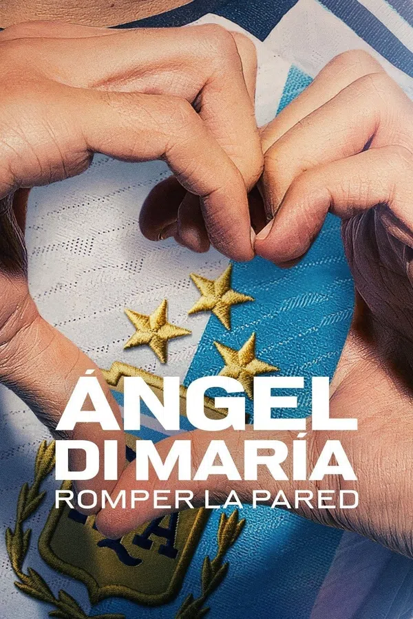 Xem Phim Ángel Di María: Phá vỡ bức tường Vietsub HD Online
