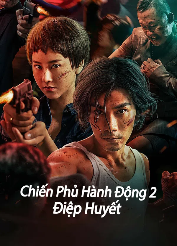 Poster phim Chiến Phủ Hành Động 2: Điệp Huyết trên SubNhanh