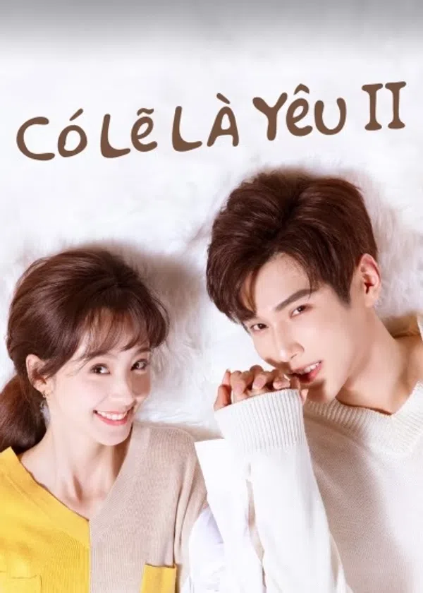 Poster phim Có Lẽ Là Yêu (Phần 2) trên SubNhanh