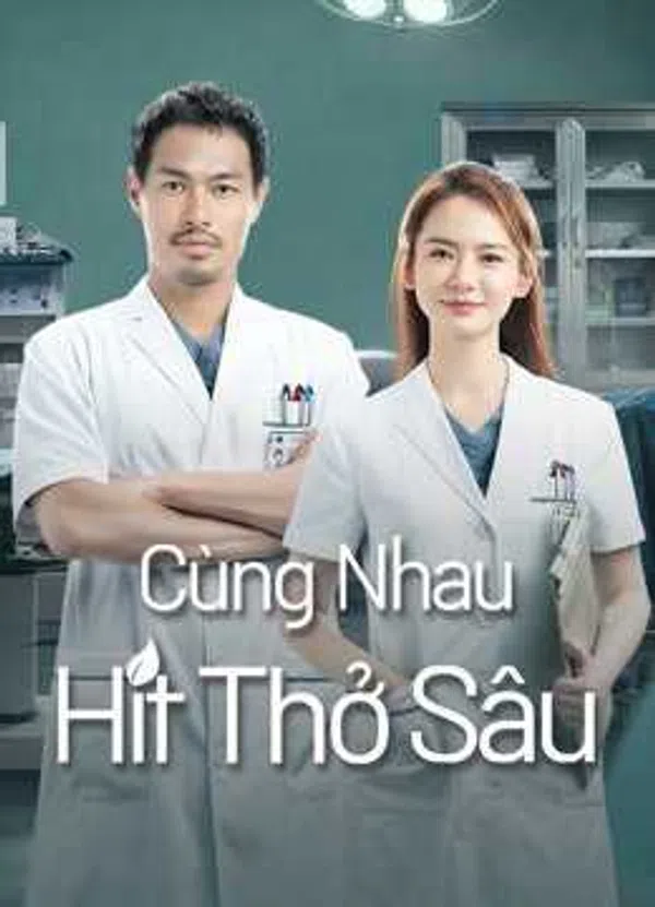 Xem Phim Cùng Nhau Hít Thở Sâu Vietsub HD Online