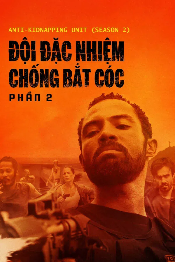 Xem Phim Đội Đặc Nhiệm Chống Bắt Cóc (Phần 2) Vietsub HD Online