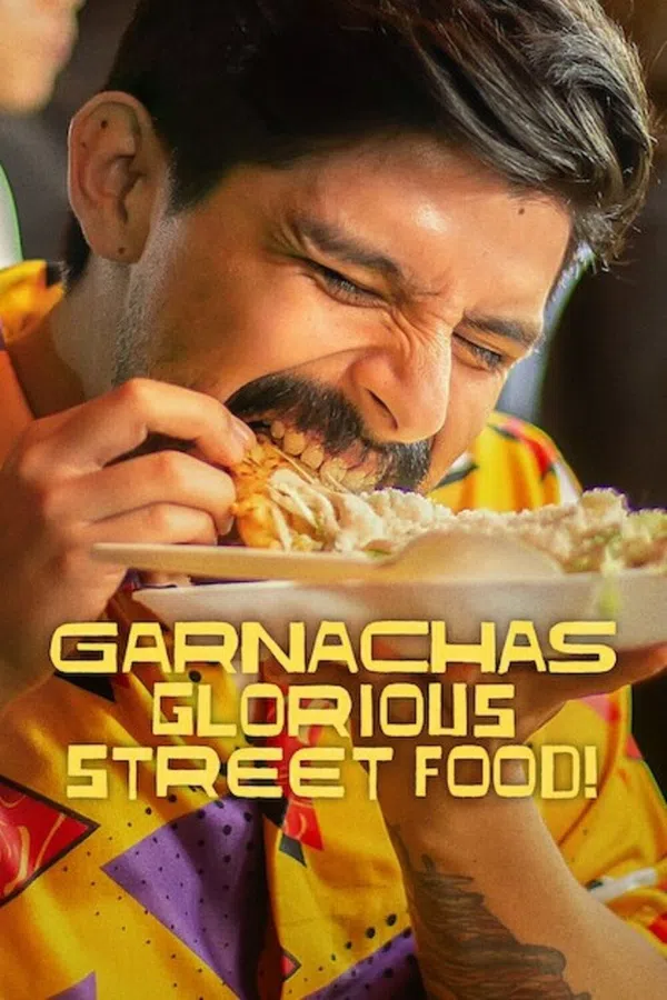 Poster phim Garnachas: Ẩm Thực Đường Phố Tuyệt Diệu trên SubNhanh