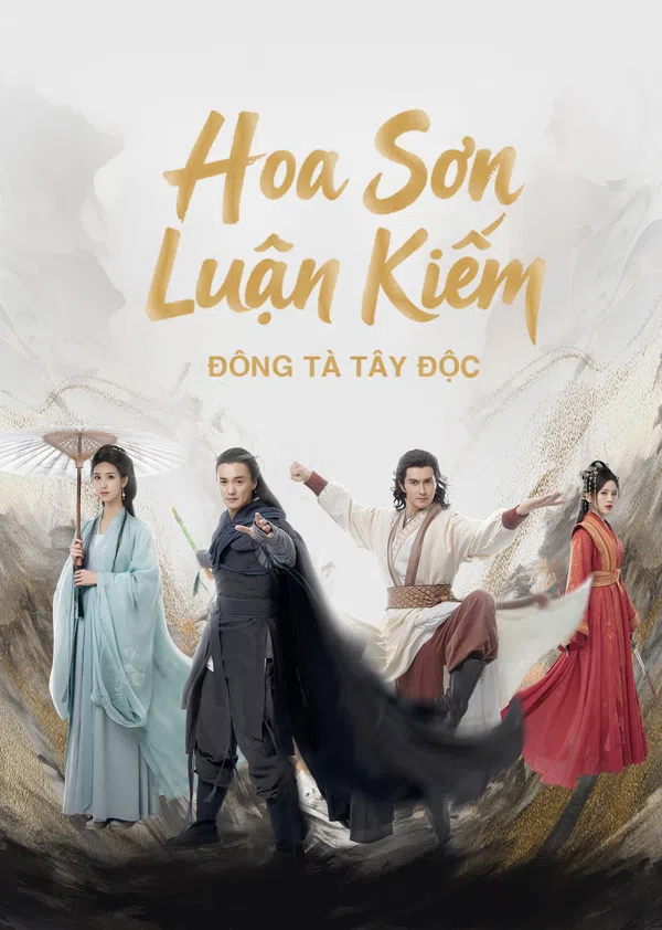 Poster phim Hoa Sơn Luận Kiếm - Đông Tà Tây Độc trên SubNhanh