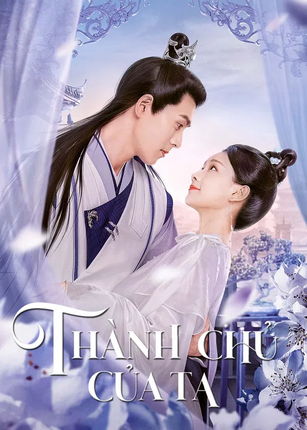 Xem Phim Thành Chủ Của Ta Vietsub HD Online