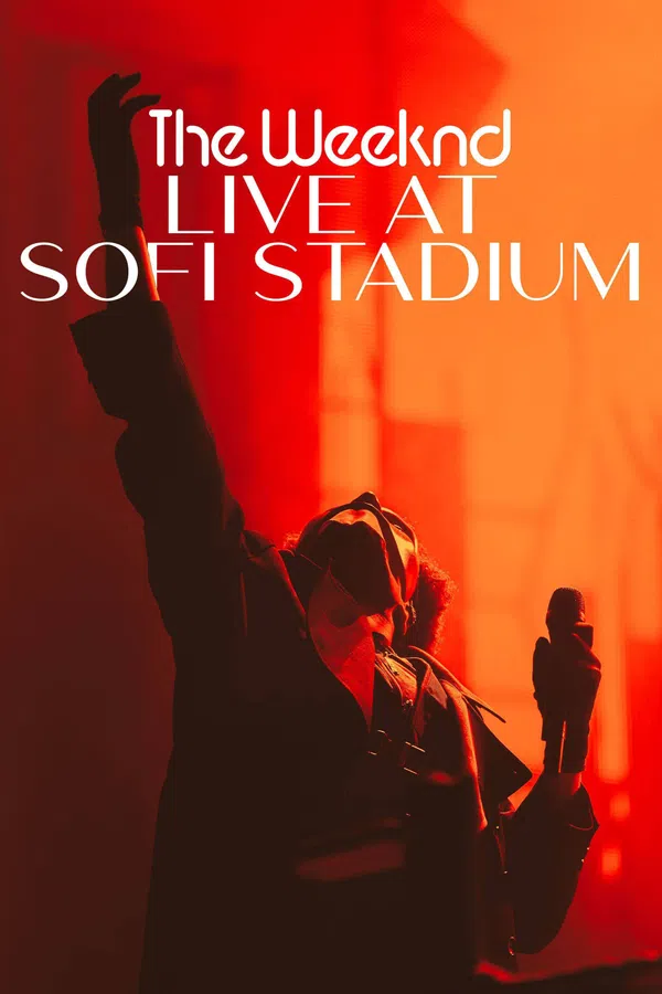 Poster phim The Weeknd: Buổi Diễn Trực Tiếp Ở Sân Sofi trên SubNhanh