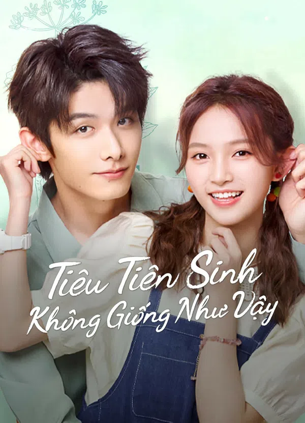 Xem Phim Tiêu Tiên Sinh Không Giống Như Vậy Vietsub HD Online