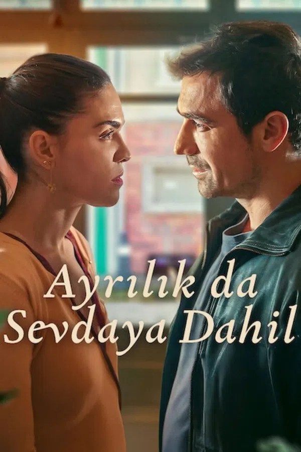 Poster phim Tình Yêu Cũng Có Chia Ly (Ayrılık da Sevdaya Dahil) trên SubNhanh
