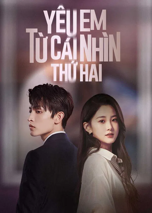 Poster phim Yêu Em Từ Cái Nhìn Thứ Hai trên SubNhanh